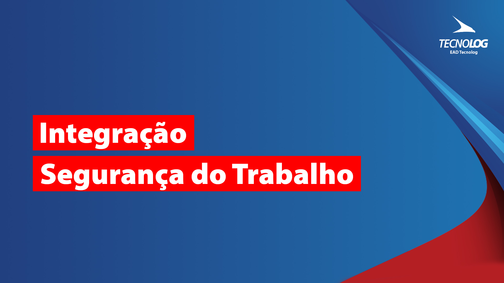 Integração Segurança do Trabalho